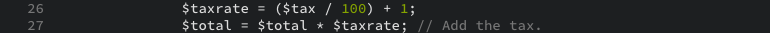 The PHP code snippet that calculates the value using the tax rate as displayed in the editor view.