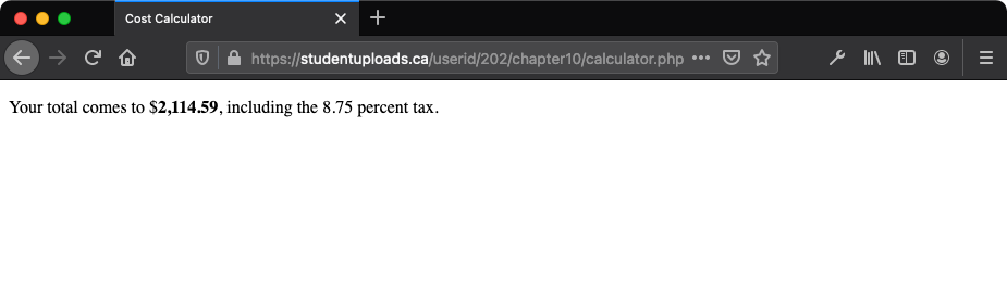 The result that displays the tax and total price using the global $tax variable as displayed in the browser view.