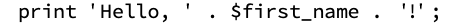 The functional way of concatenation in PHP.